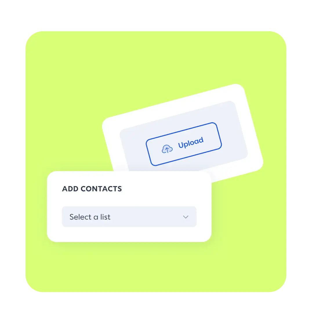 Two UI cards on a green background: one with a blue Upload button, another with an Add Contacts form and a Select a list dropdown.