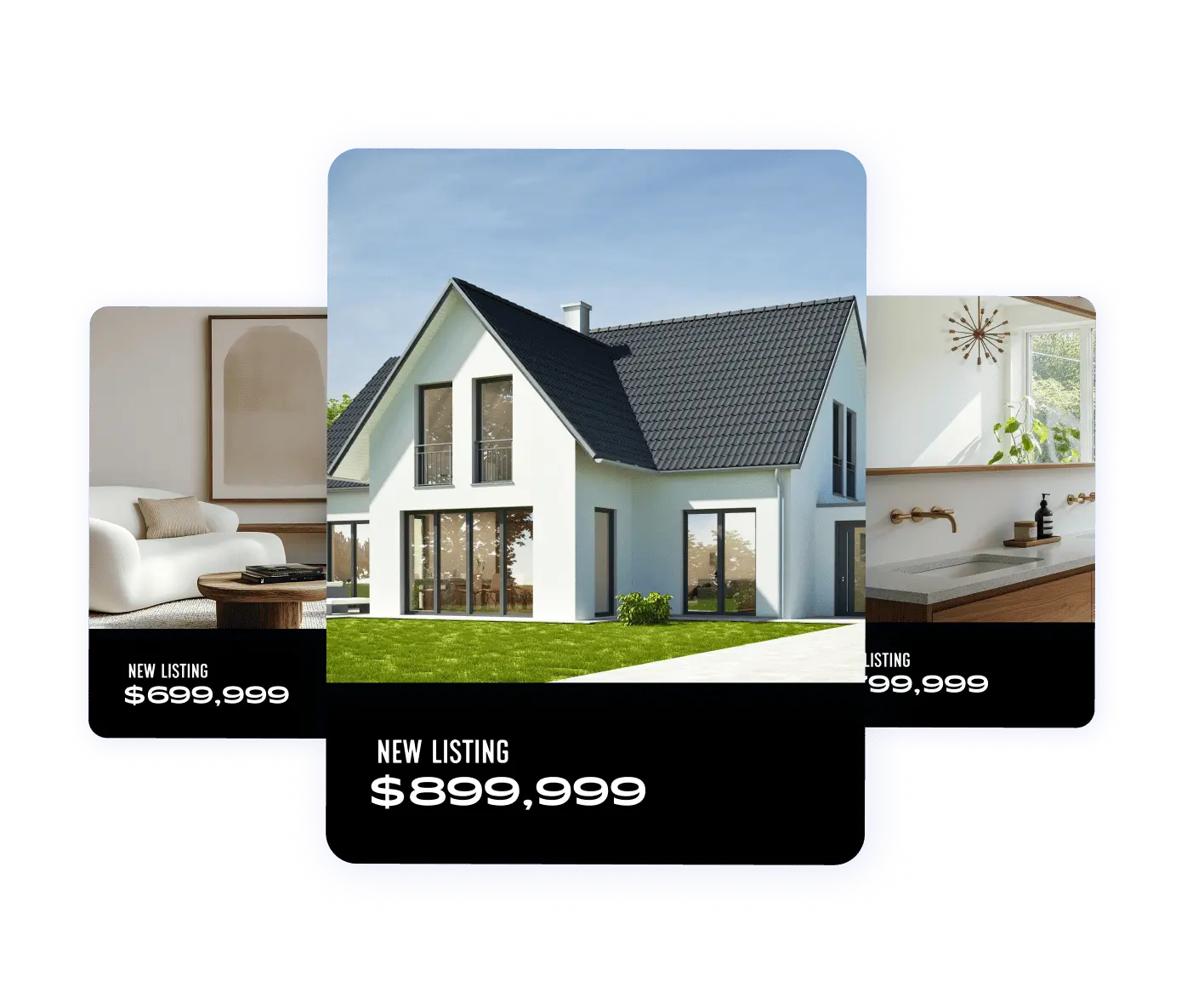 Three real estate listing cards showing a house exterior, living room, and bathroom with prices ranging from $699,999 to $899,999.