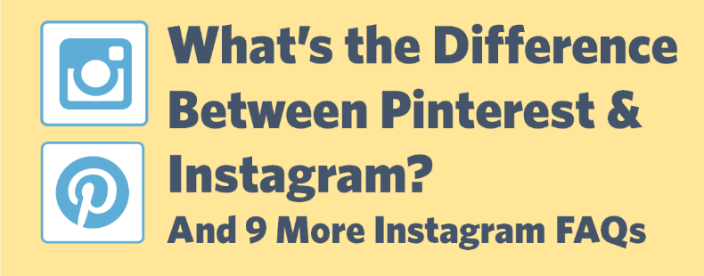 Whats The Difference Between Instagram and Pinterest790x310