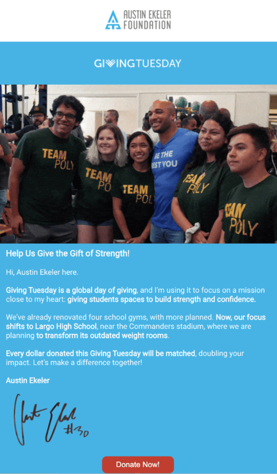 This image is a Giving Tuesday fundraising email  by the Austin Ekeler Foundation showing Austin Ekeler with a group of students. The copy explains new initiative while the CTA encourages readers to donate.