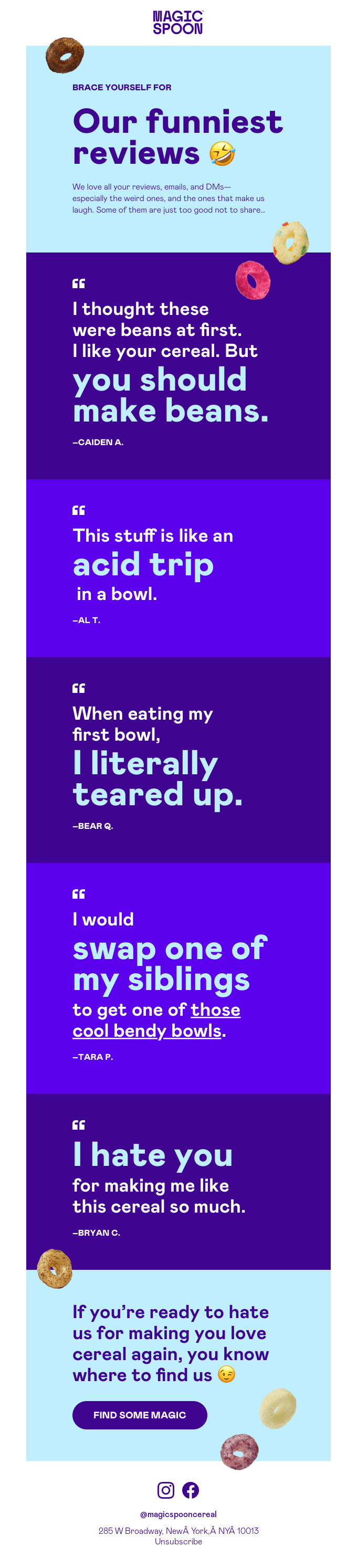 The image shows an email example by Magic Spoon Cereal featuring funny reviews, floating loop cereal pieces, and a CTA inviting them to find their own favorite one.
