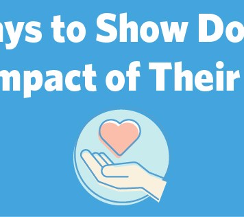 5 Ways to Show Donors the Impact of Their Gifts