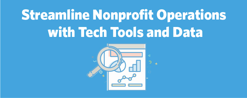 Streamline Nonprofit Operations with Tech Tools and Data
