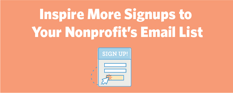 Inspire More Signups to Your Nonprofit’s Email List