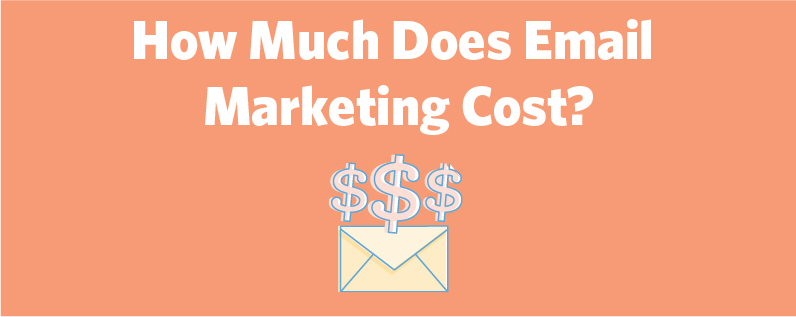 How Much Does Email Marketing Cost