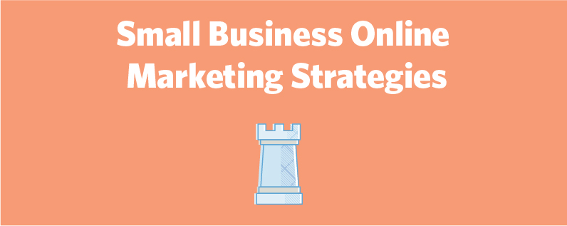 Small Business Online Marketing Strategies