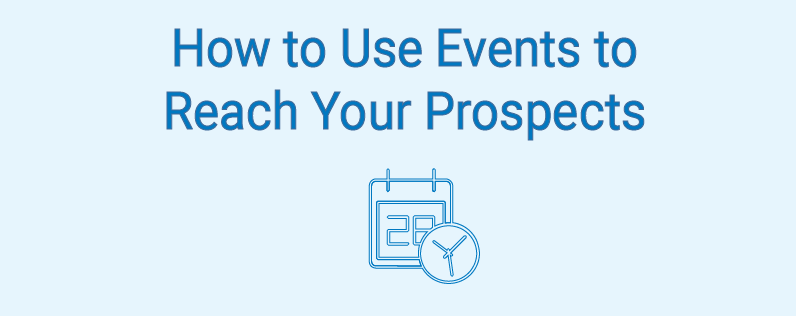 How to Use Events to Reach Your Prospects