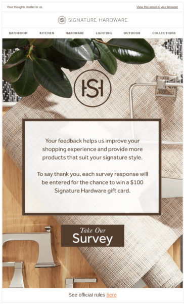 Signature Hardware email asking readers to give feedback to help them improve w/CTA "Take Our Survey"