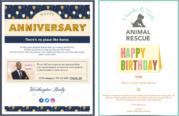 Gather birthday and anniversary information from your recipients and set up anniversary and birthday emails to be sent out every year via marketing automation.