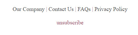 Email footer featuring contact information, FAQs link, privacy policy, and an unsubscribe link. 