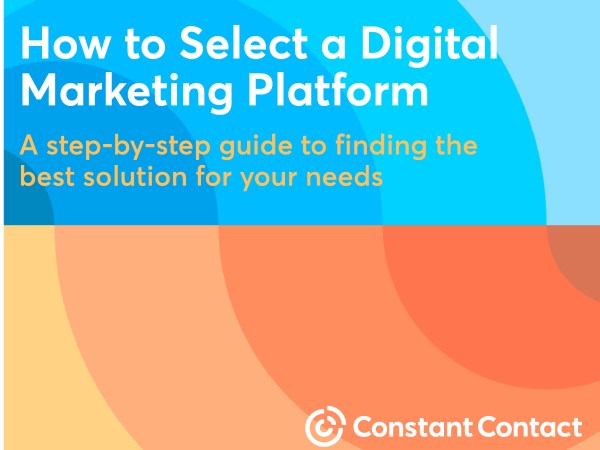 How to select a digital marketing platform free guide from Constant Contact