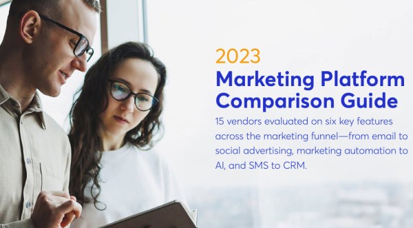2023 Marketing Platform Comparison Guide