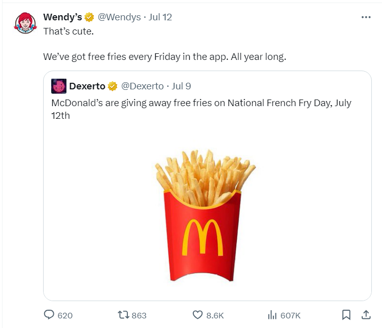 This social media campaign example from Wendy's twitter campaign includes a funny jab at a competitor for National French Fry Day