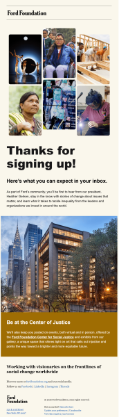 Ford Foundation&rsquo;s welcome email previews the stories, leadership updates, and events subscribers can expect. 