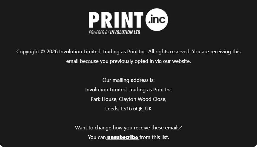 This image shows an email footer from a brand called Print.inc. It features an ideal height and includes the company logo, physical address, copyright information, and an unsubscribe link.