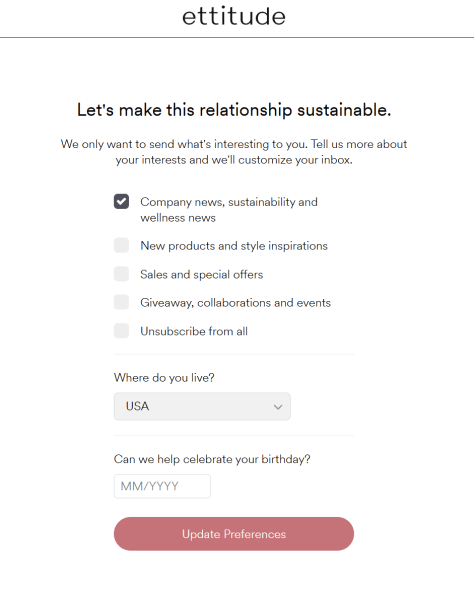 Ettitude email preference center page showing subscription options for different email categories, including company news, new products, sales, and events. Subscribers can also update their country, add their birthday for personalized emails, or unsubscribe from all communications.