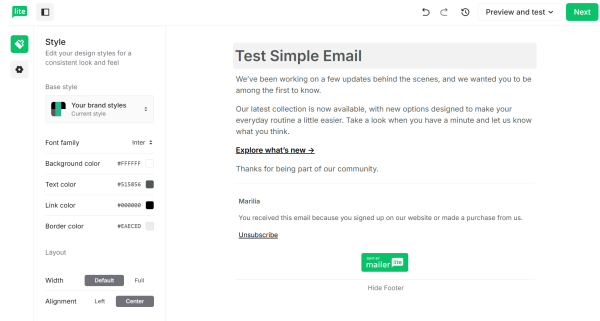 MailerLite&rsquo;s simple editor offers a distraction-free way to create clean, text-focused emails while still letting you customize fonts, colors, and layout. 