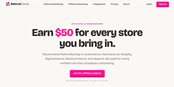 ReferralCandy&rsquo;s affiliate page offers $50 for each store that completes onboarding after a trial. 