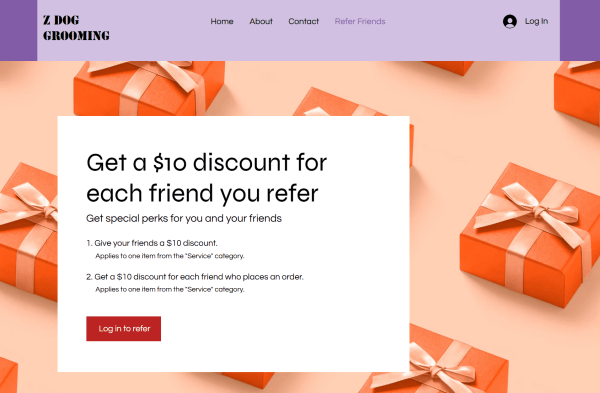 Z Dog Grooming's referral program rewards existing customers for introducing friends to the business and gives first-time customers a discount. 